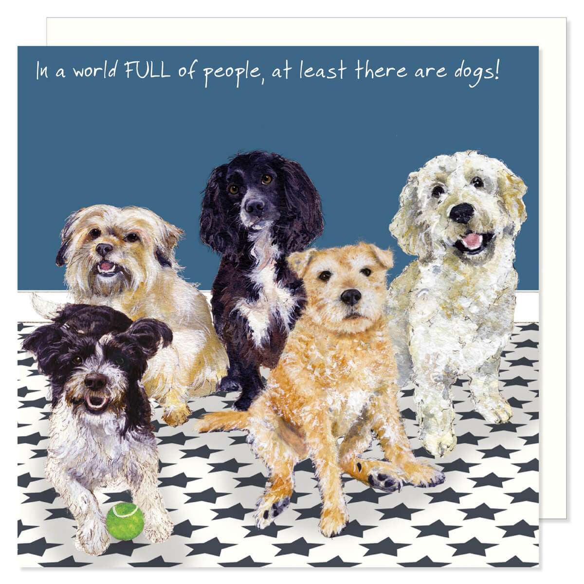 Funny Dogs 'In a World Full of People' Greeting Card - by Little Dog Laughed