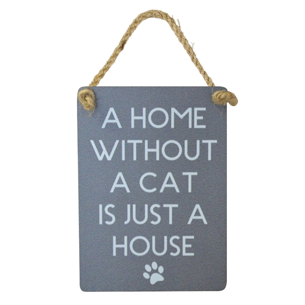 Home Without A Cat Mini Metal Sign